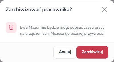 Okno Zarchiwizować pracownika? z informacją, że pracownik nie będzie mógł odbijać czasu pracy