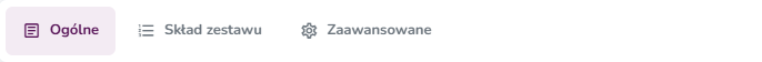 Zakładki: Ogólne, Skład zestawu, Zaawansowane